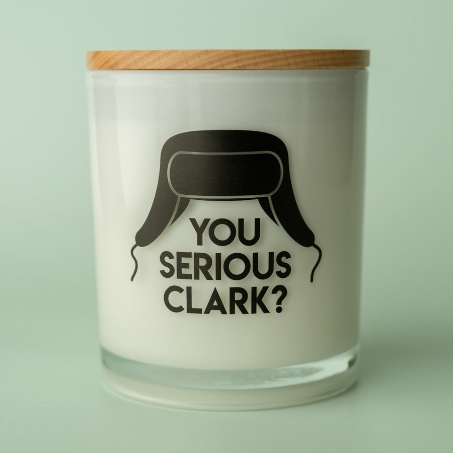 YOU SERIOUS CLARK? PRINTED CANDLE