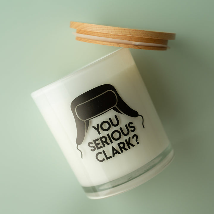 YOU SERIOUS CLARK? PRINTED CANDLE